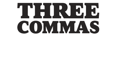 Three Commas™