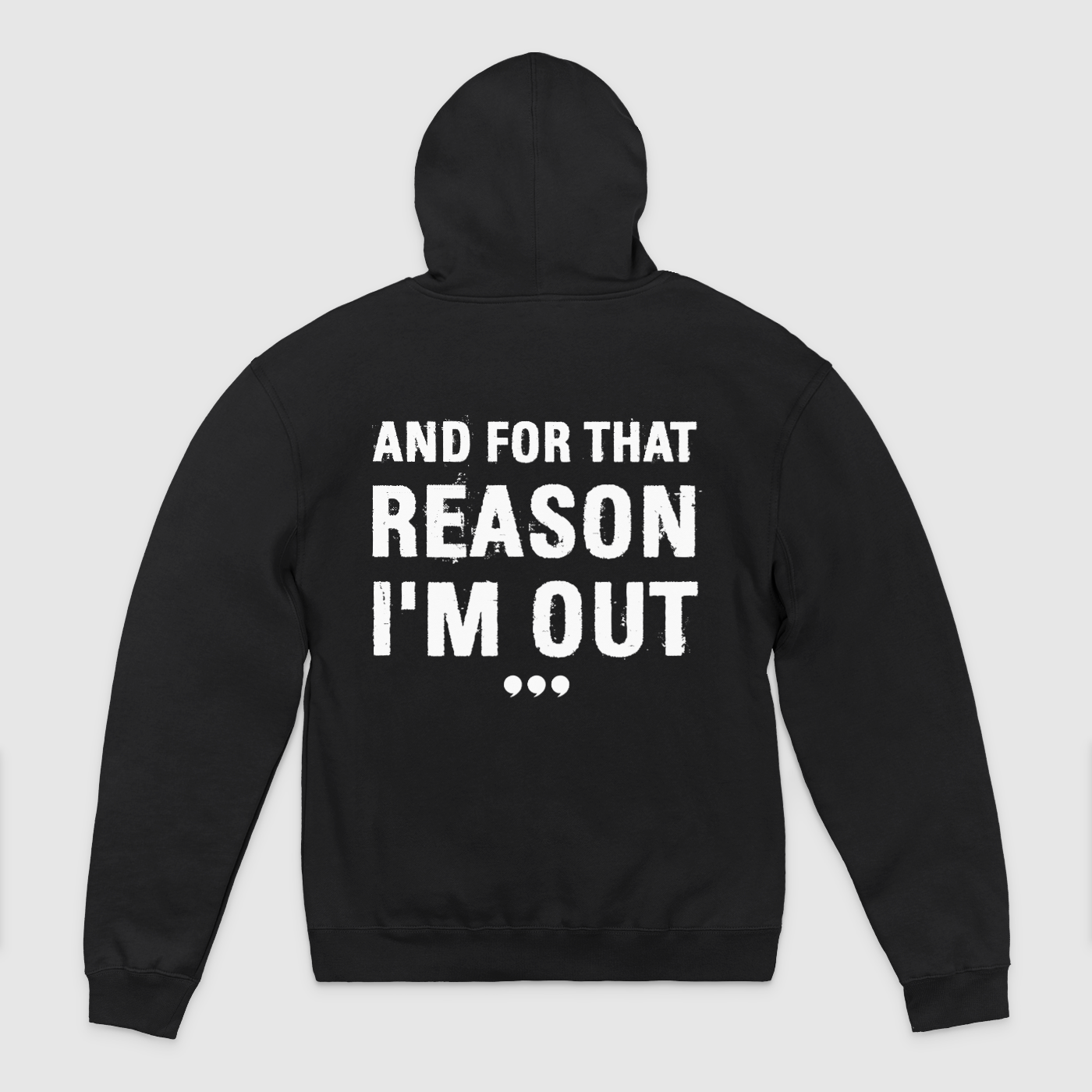 And For That Reason Im Out Unisex Pullover Hoodie, Beimar