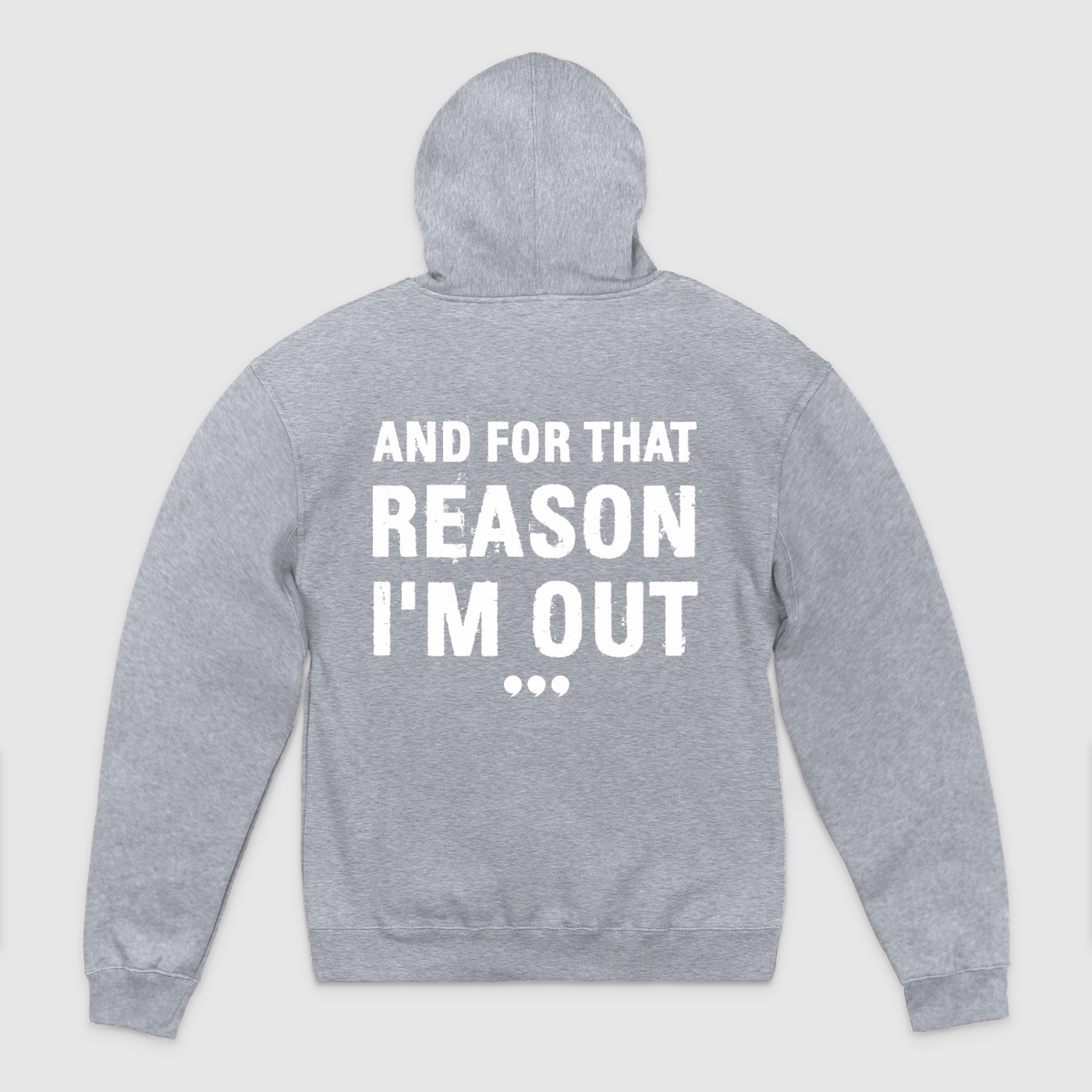 And For That Reason Im Out Unisex Pullover Hoodie, Beimar